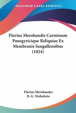 Flavius Merobaudis Carminum Panegyricique Reliquiae Ex Membranis Sangallensibus (1824) - Merobaudes, Flavius