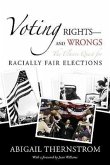 Voting Rights--And Wrongs: The Elusive Quest for Racially Fair Elections