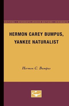 Hermon Carey Bumpus, Yankee Naturalist - Bumpus, Jr. Hermon C.