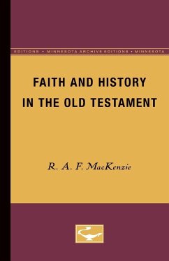 Faith and History in the Old Testament - MacKenzie, R. A. F.