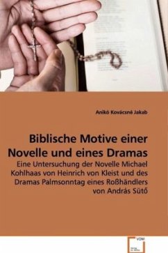 Biblische Motive einer Novelle und eines Dramas - Kovácsné Jakab, Anikó