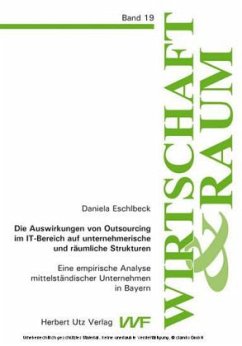 Die Auswirkung von Outsourcing im IT-Bereich auf unternehmerische und räumliche Strukturen - Eschlbeck, Daniela