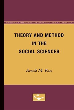 Theory and Method in the Social Sciences - Rose, Arnold M.
