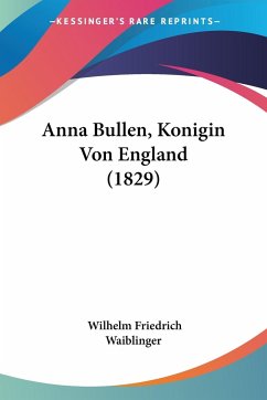 Anna Bullen, Konigin Von England (1829)