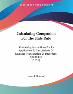 Calculating Companion For The Slide Rule