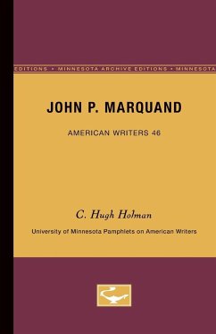 John P. Marquand - American Writers 46 - Holman, C. Hugh