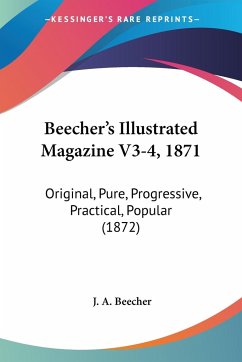 Beecher's Illustrated Magazine V3-4, 1871