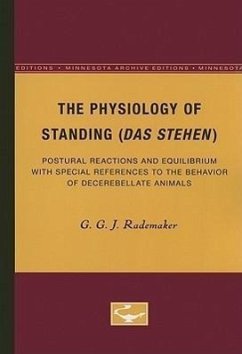 The Physiology of Standing (Das Stehen - Rademaker, G. G. J.