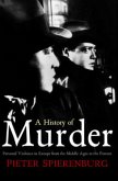 A History of Murder: Personal Violence in Europe from the Middle Ages to the Present