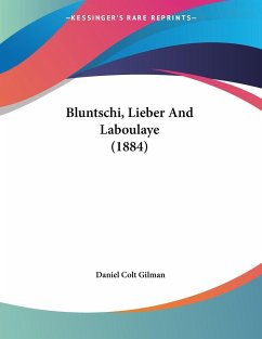 Bluntschi, Lieber And Laboulaye (1884) - Gilman, Daniel Colt