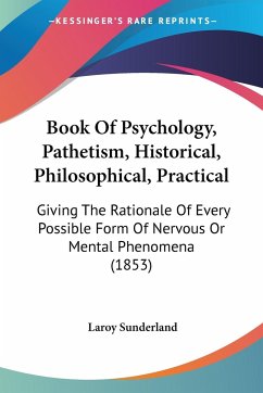 Book Of Psychology, Pathetism, Historical, Philosophical, Practical