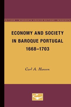 Economy and Society in Baroque Portugal, 1668-1703 - Hanson, Carl A
