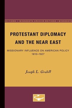 Protestant Diplomacy and the Near East - Grabill, Joseph L.