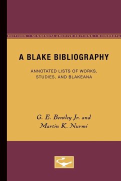 A Blake Bibliography - Bentley Jr, G E; Nurmi, Martin K