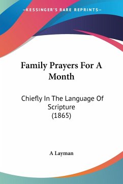 Family Prayers For A Month - A Layman