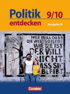 9./10. Schuljahr, Schülerbuch / Politik entdecken, Ausgabe N Realschule Niedersachsen
