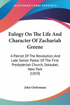 Eulogy On The Life And Character Of Zachariah Greene - Ordronaux, John