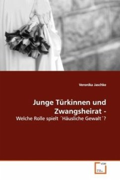 Junge Türkinnen und Zwangsheirat - - Jaschke, Veronika