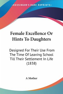 Female Excellence Or Hints To Daughters