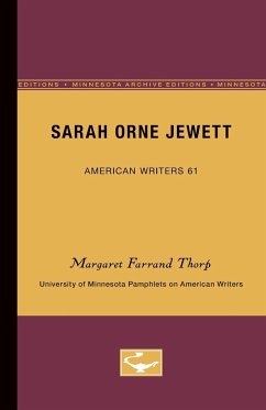 Sarah Orne Jewett - American Writers 61 - Thorp, Margaret Farrand
