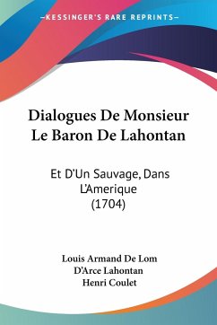 Dialogues De Monsieur Le Baron De Lahontan