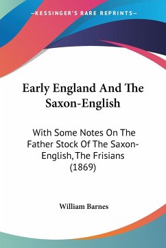 Early England And The Saxon-English - Barnes, William