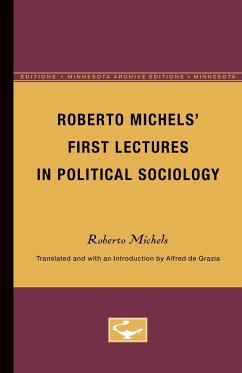 Roberto Michels' First Lectures in Political Sociology - Michels, Roberto