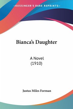 Bianca's Daughter - Forman, Justus Miles