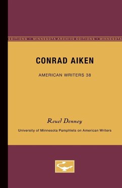 Conrad Aiken - American Writers 38 - Denney, Reuel