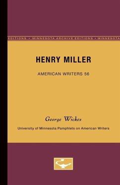 Henry Miller - American Writers 56 - Wickes, George