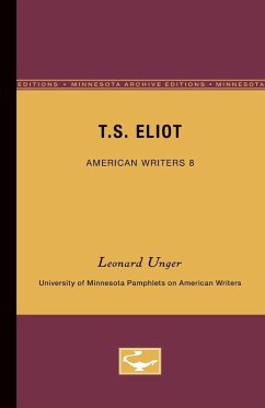 T.S. Eliot - American Writers 8 - Unger, Leonard