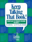 Keep Talking That Book! Booktalks to Promote Reading, Volume 2