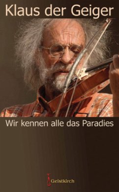 Wir kennen alle das Paradies - der Geiger, Klaus