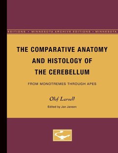 The Comparative Anatomy and Histology of the Cerebellum - Larsell, Olof