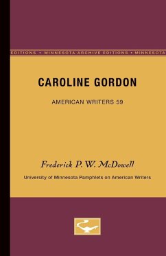 Caroline Gordon - American Writers 59 - McDowell, Frederick P. W.