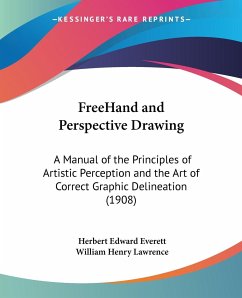 FreeHand and Perspective Drawing - Everett, Herbert Edward; Lawrence, William Henry