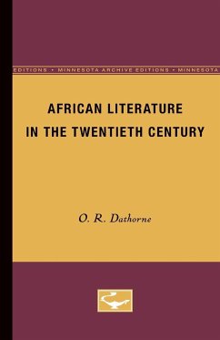 African Literature in the Twentieth Century - Dathorne, O. R.