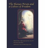 The Human Person and a Culture of Freedom The Human Person and a Culture of Freedom