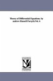 Theory of Differential Equations. by andrew Russell Forsyth.Vol. 6