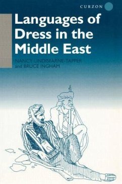 Languages of Dress in the Middle East - Ingham, Bruce; Lindisfarne-Tapper, Nancy