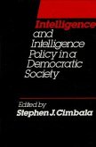Intelligence and Intelligence Policy in a Democratic Society