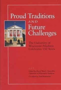 Proud Traditions and Future Challenges: The University of Wisconsin-Madison Celebrates 150 Years