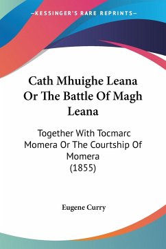 Cath Mhuighe Leana Or The Battle Of Magh Leana