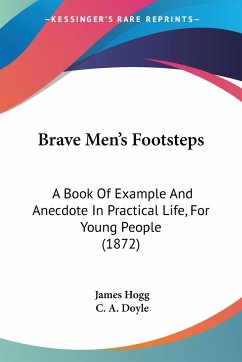 Brave Men's Footsteps - Hogg, James