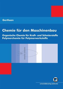 Chemie für den Maschinenbau. Bd. 2: Organische Chemie für Kraft- und Schmierstoffe, Polymerchemie für Polymerwerkstoffe - Gerthsen, Tarsilla