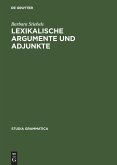 Lexikalische Argumente und Adjunkte