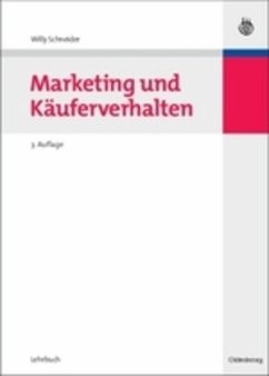 Marketing und Käuferverhalten - Schneider, Willy