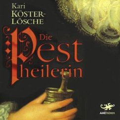 Die Pestheilerin - Köster-Lösche, Kari