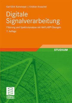 Digitale Signalverarbeitung - Filterung und Spektralanalyse mit MATLAB®-Übungen - Kammeyer, Karl-Dirk; Kroschel, Kristian