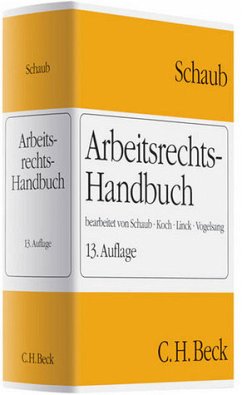 Arbeitsrechts-Handbuch - Schaub, Günter / Koch, Ulrich / Linck, Rüdiger / Vogelsang, Hinrich